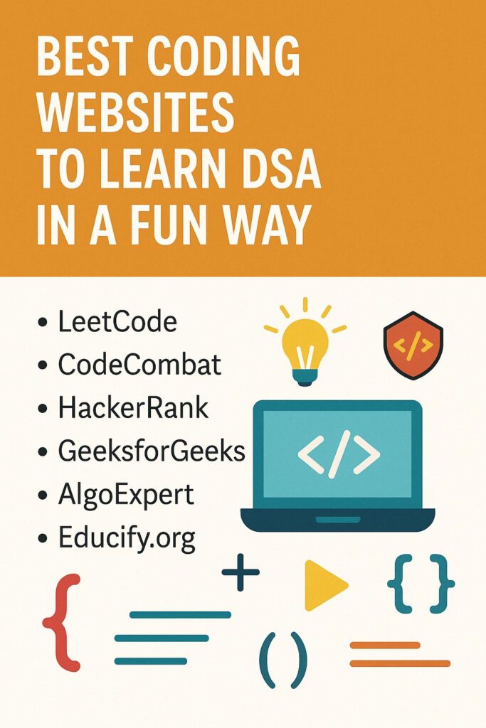 Best coding websites to learn DSA in a fun way – featuring platforms like LeetCode, CodeCombat, HackerRank, GeeksforGeeks, AlgoExpert, and Educify.org with coding icons and playful design.